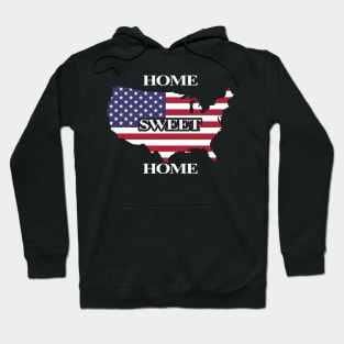 America Home Sweet Home Hoodie